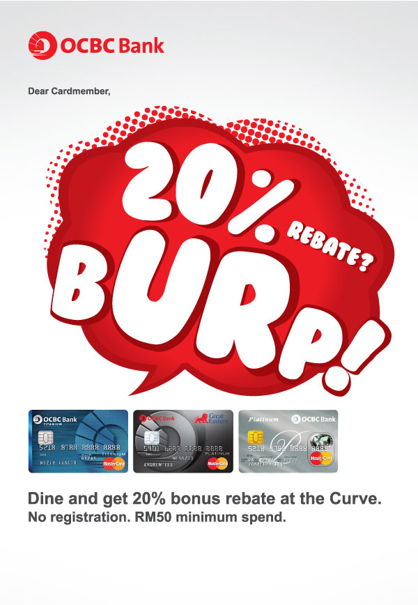 Dine and get 20% bonus rebate at the Curve. No registration. RM50 minimum spend.